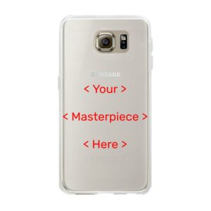 Your Masterpiece Phone Case For Samsung Galaxy S6 Soft case - Transparent