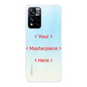 Your Masterpiece Designed Soft case - Transparent Phone Case For Xiaomi 11i HyperCharge