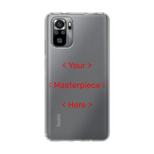 Your Masterpiece Phone Case For Xiaomi Redmi Note 10S Soft case - Transparent